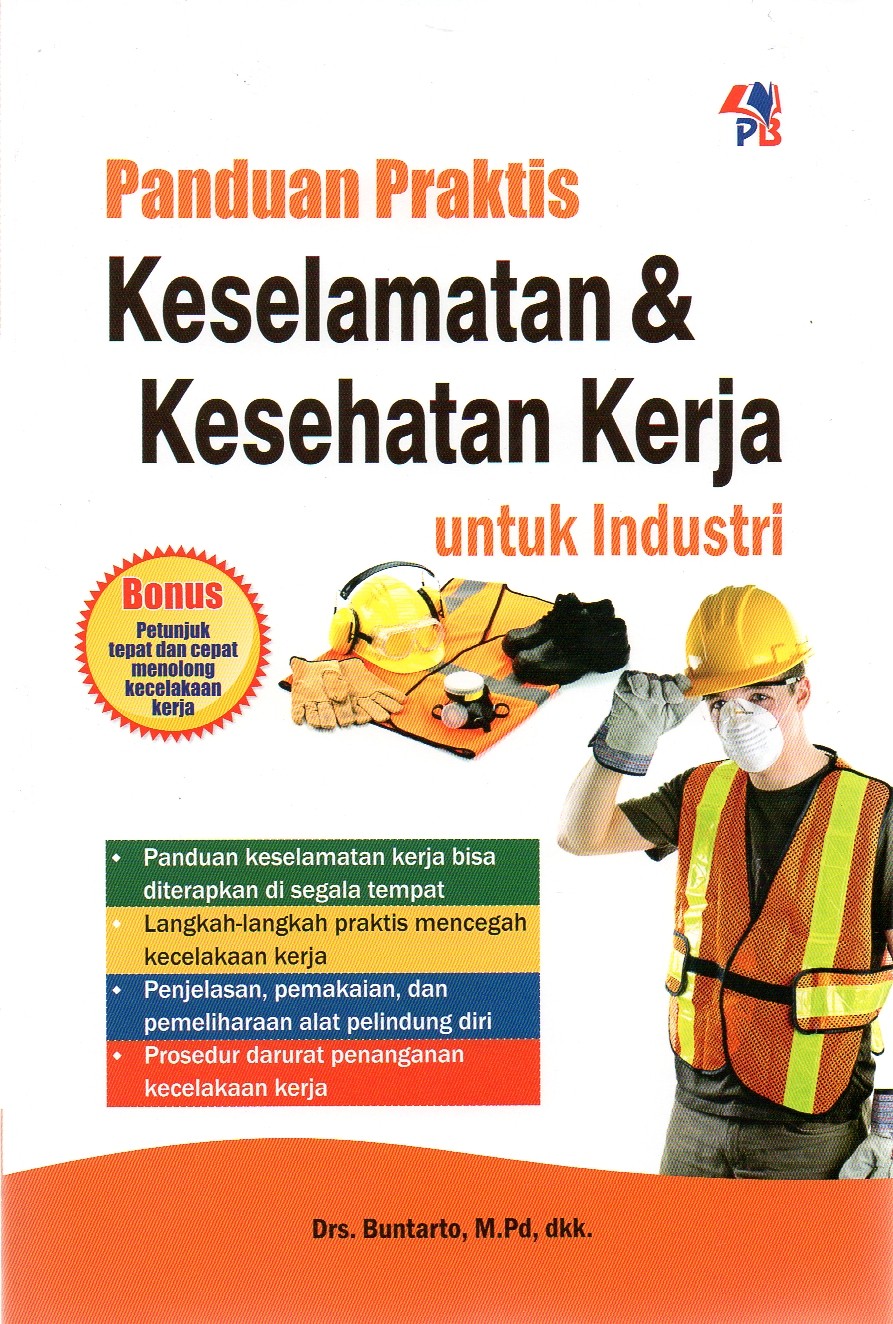 Panduan Praktis Keselamatan & Kesehatan Kerja Untuk Industri 1